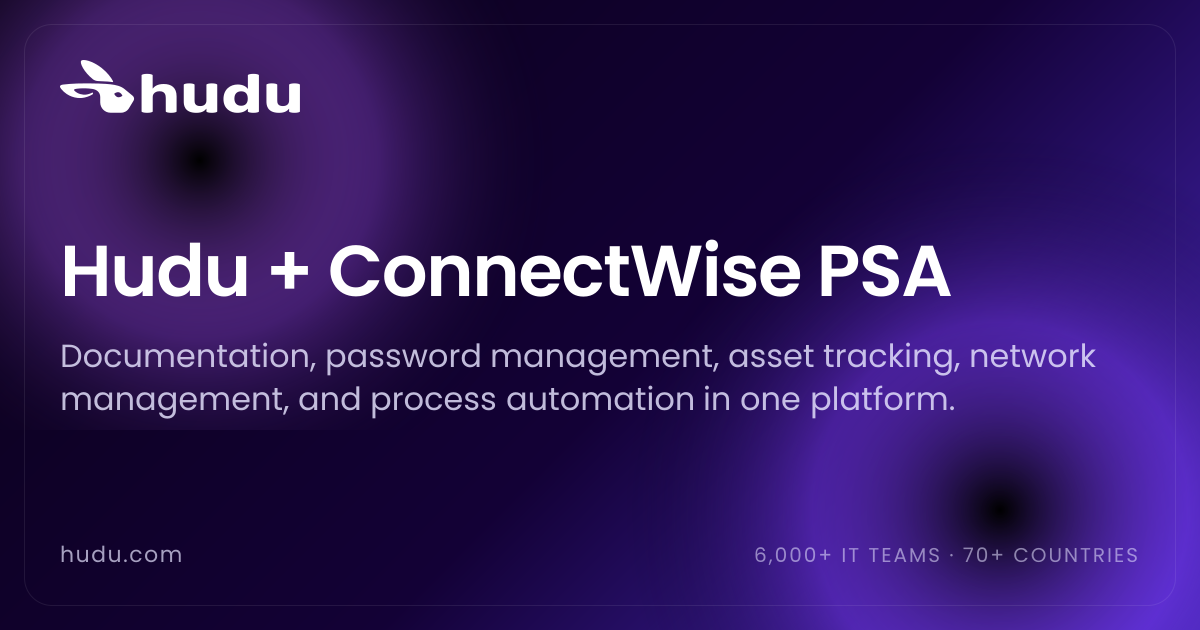 ConnectWise PSA Integration | Hudu