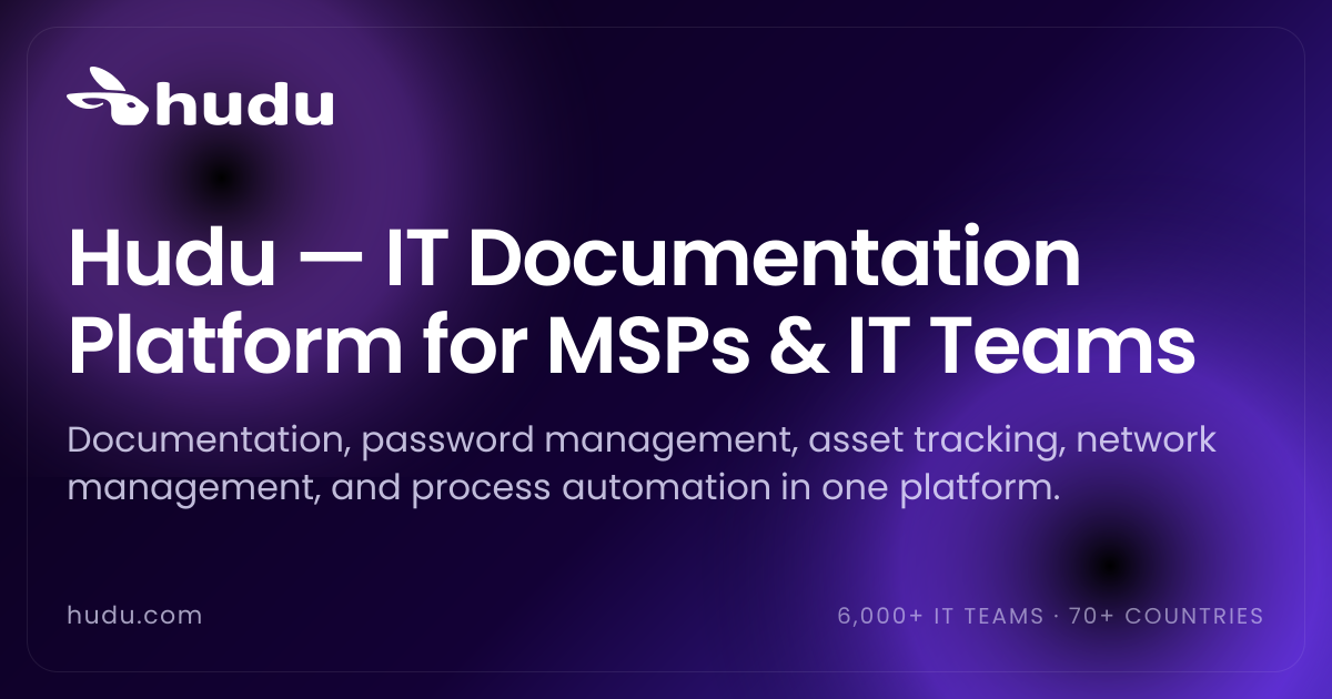 Hudu — IT Documentation Platform for MSPs & IT Teams