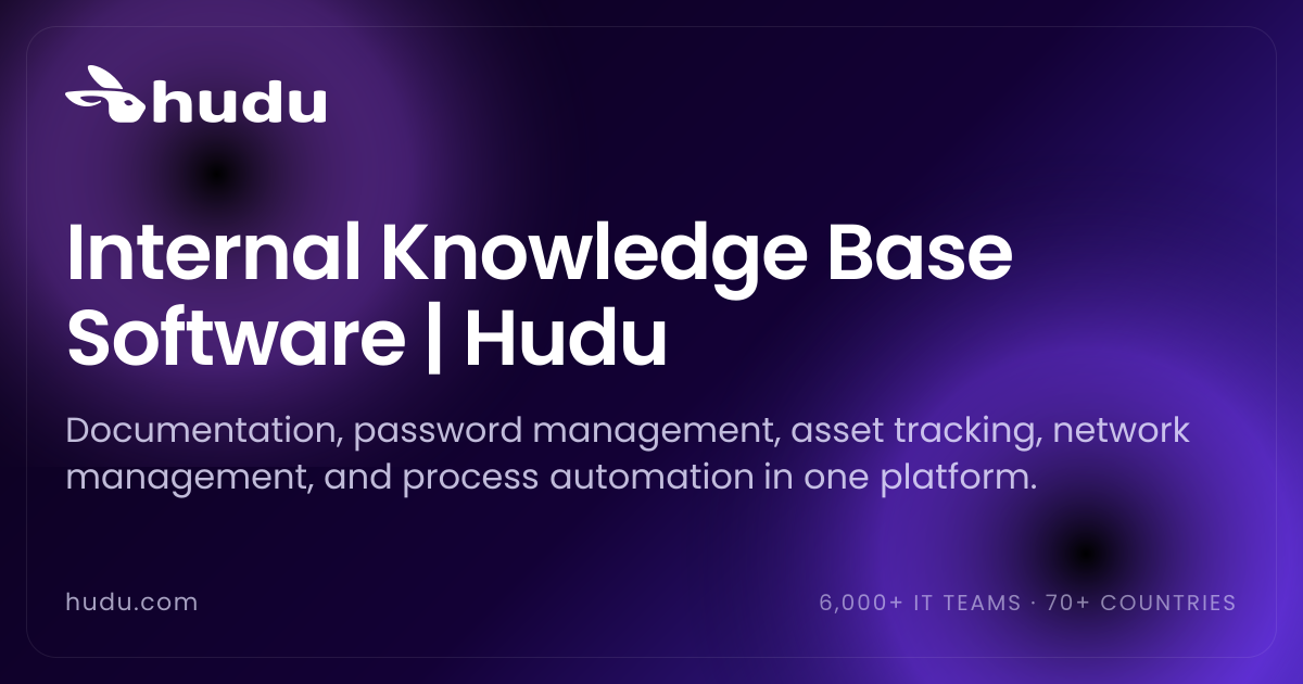 Internal Knowledge Base Software | Hudu