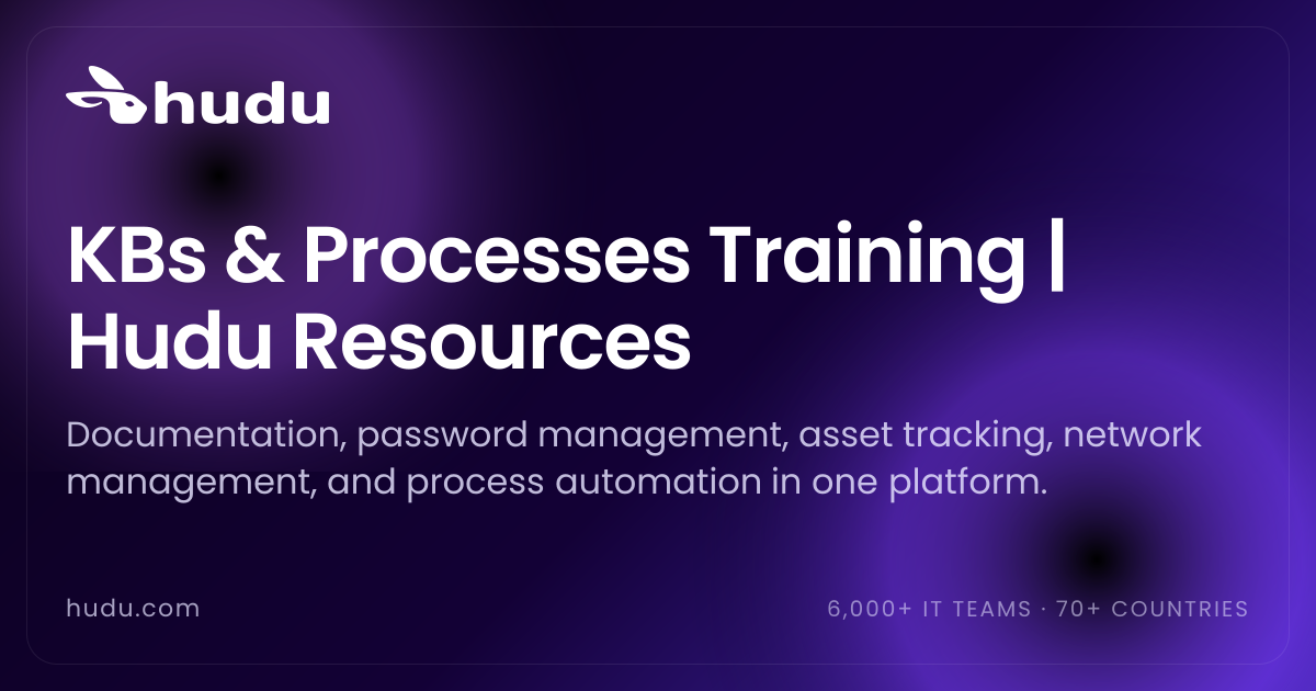 KBs & Processes Training | Hudu Resources