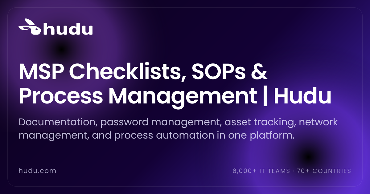 MSP Checklists, SOPs & Process Management | Hudu