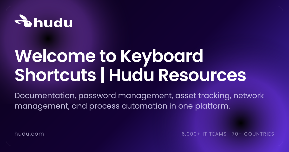 Welcome to Keyboard Shortcuts | Hudu Resources